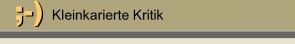 ;-) Kleinkarierte Kritik