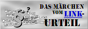 DAS MÄRCHEN VOM LINK-URTEIL
