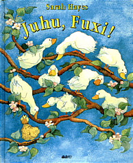 Sarah Hayes: Juhu, Fuxi! Aarau 1994, Aare Verlag/Patmos 